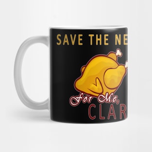 save the neck for me clark christmas funny Mug